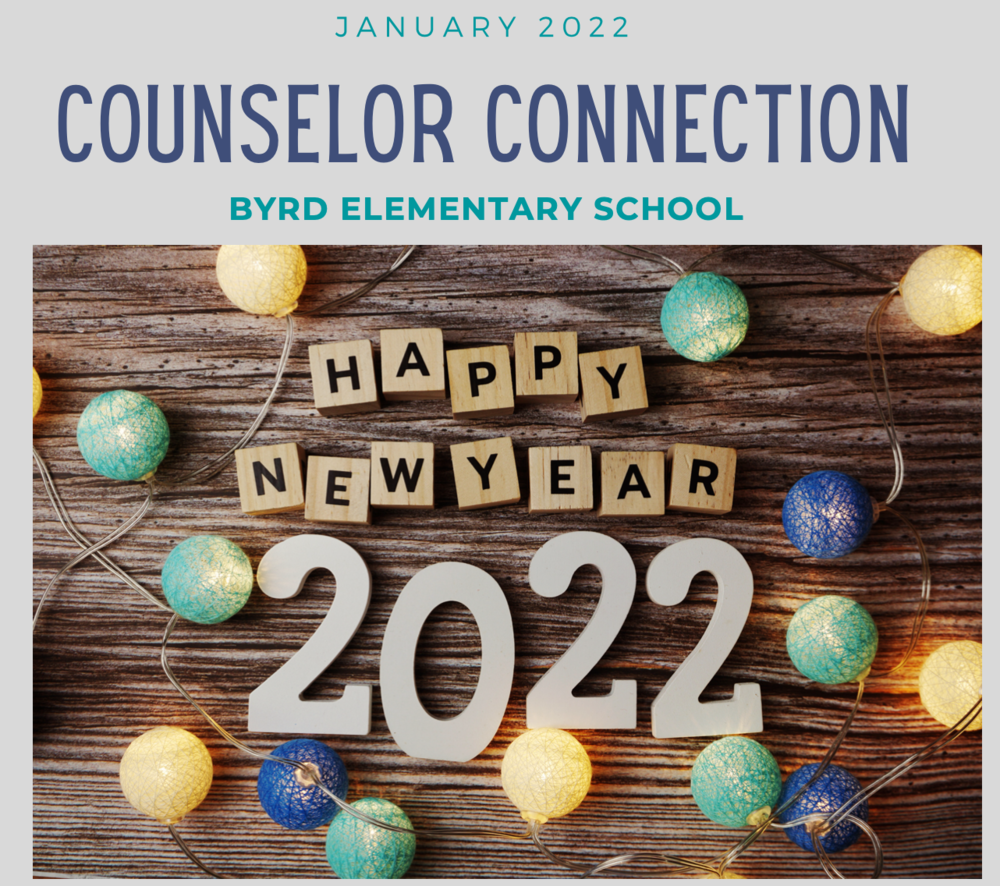 Text that says, "Counselor Connection, Byrd Elementary School.  Happy News Year 2022."  