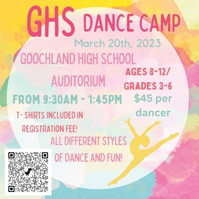 GHS Dance Camp. March 20, 2023 Goochland High School auditorium from 9:30am - 1:45pm T-shirt included in registration fee! All different styles of dance and fun! Ages 8-12/Grades 3-6 $45 per dancer. Link to form in text of post
