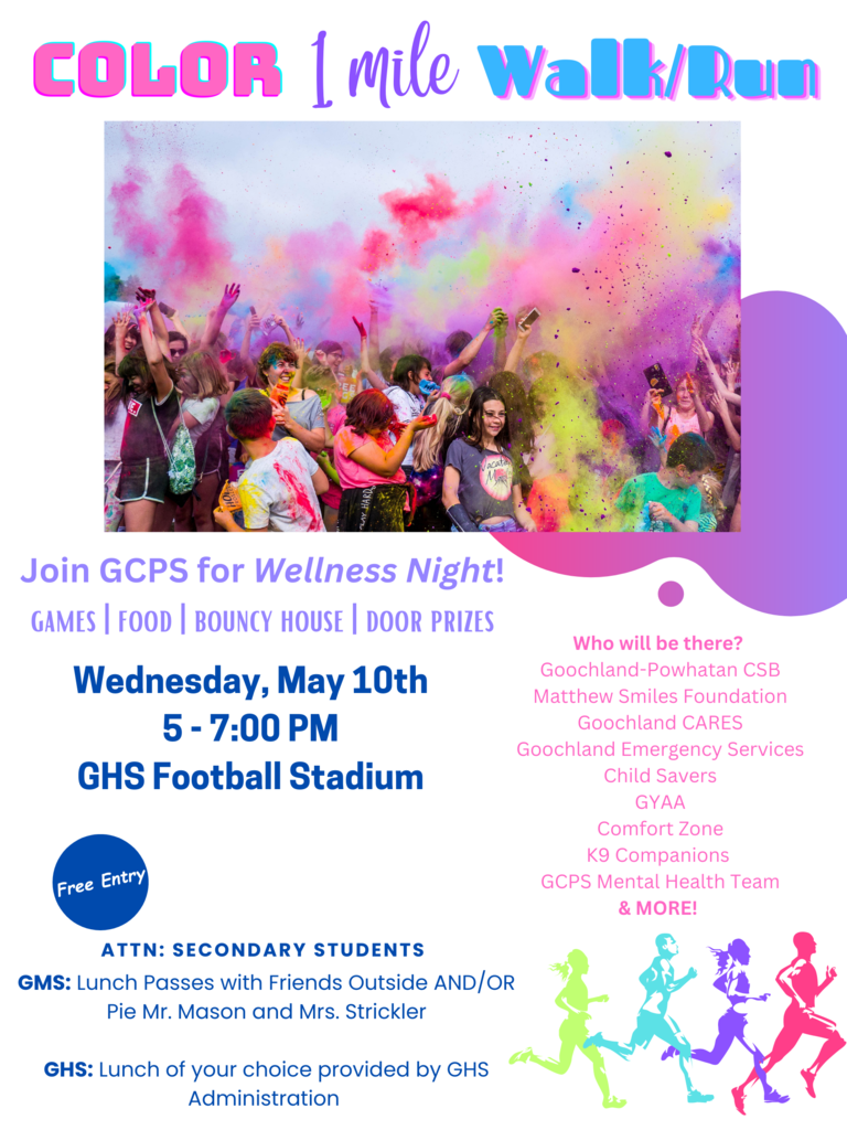 Join us for GCPS Health & Wellness Night on 5/10, 5-7 PM at the GHS stadium! We'll have a color run, food trucks, games, bouncy houses, door prizes, & community organizations!   Incentives: GMS: lunch outside and/or pie Mason/Strickler GHS: lunch of your choice provided by admin