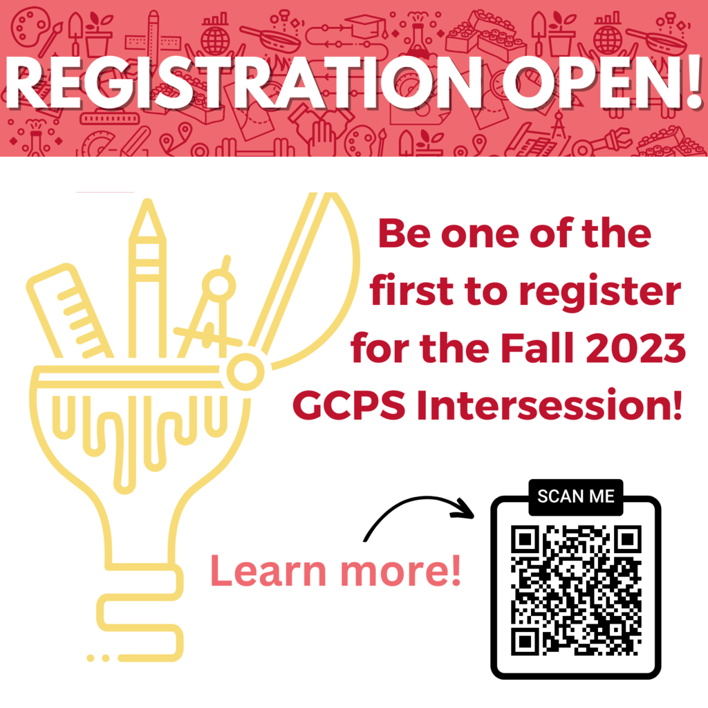 Registration Open! Be one of the first to register for the Fall 2023 GCPS Intersession! Learn More (scan QR code)